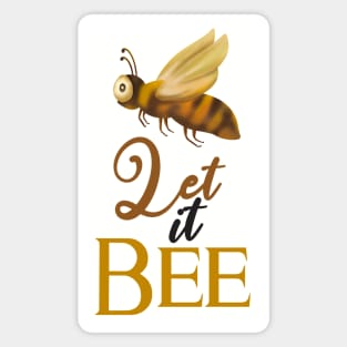 Let It Bee Magnet